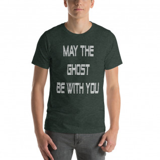 May the ghost be with you Short-Sleeve Unisex T-Shirt